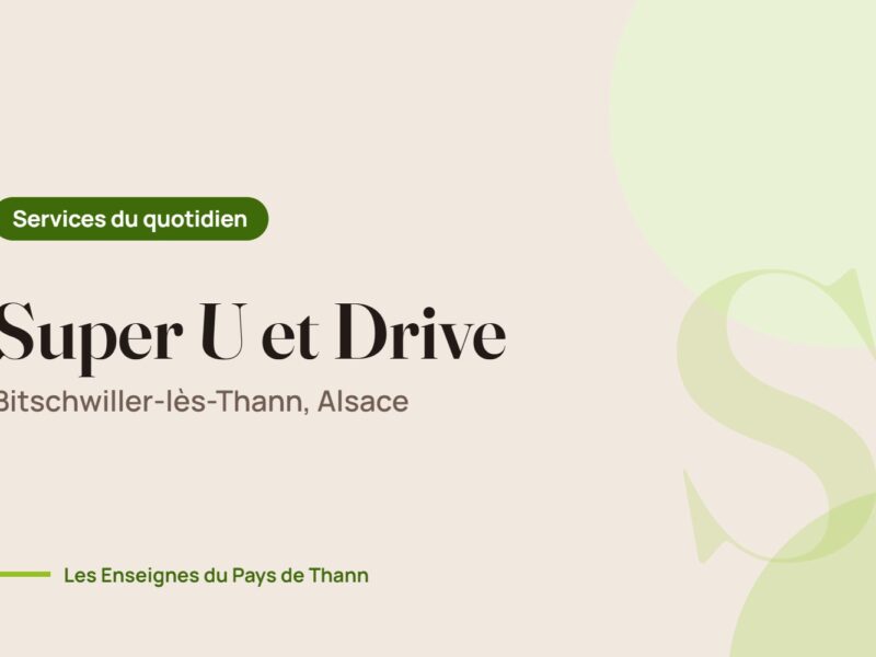 Super U et Drive, services du quotidien à Bitschwiller-lès-Thann
